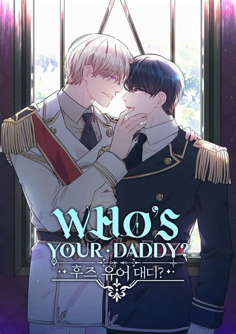 Whos Your Daddy Chapter 22 Spoilers Release Date Raw Scans The
