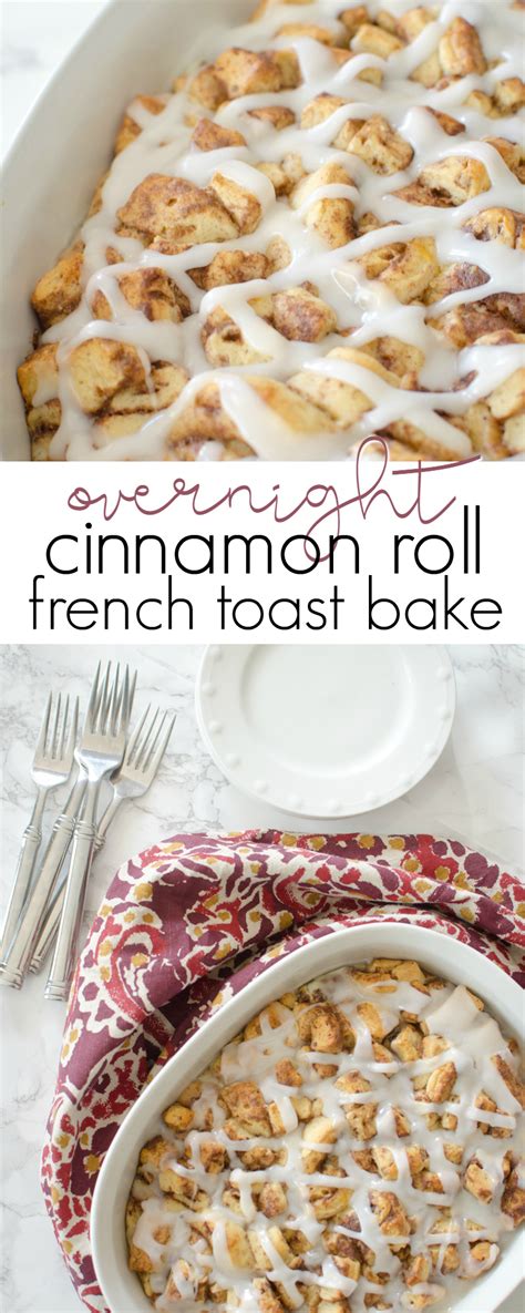 Overnight Cinnamon Roll French Toast Bake A Grande Life