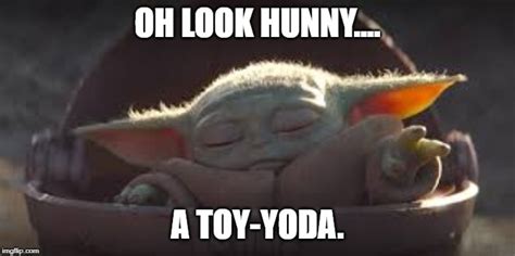 A Toy Yoda Imgflip