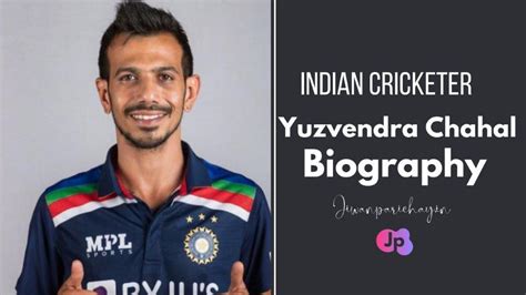 Yuzvendra Chahal Biography The Best Cricketer In India
