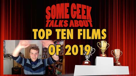 Some Geek Talks About Top Ten Films Of 2019 Youtube
