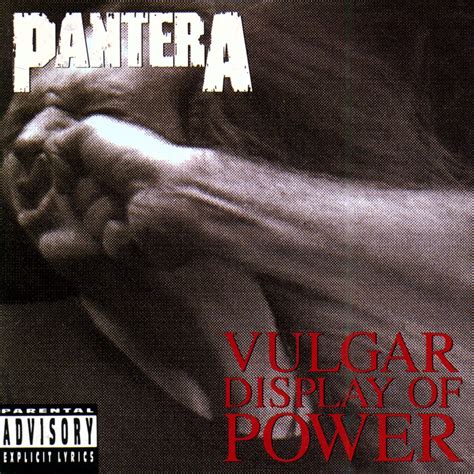 Pantera Vulgar Display Of Power Vulgar Display Of Power Pantera