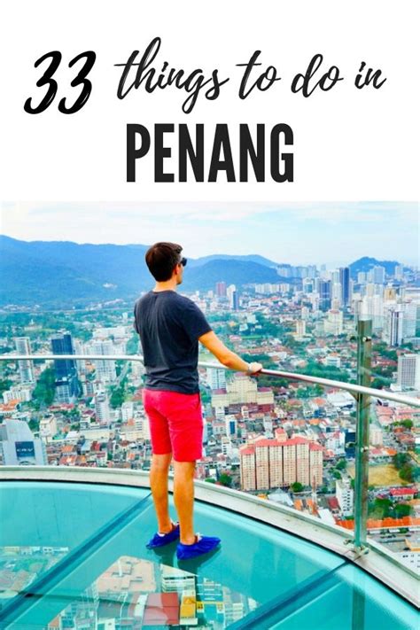 The government will be collecting feedback from members of the public for about a year. 33 Best Things to Do in Penang (And What Not to Do ...