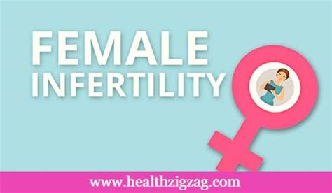 Here Is What You Need To Know About Female Infertility Healthzigzag