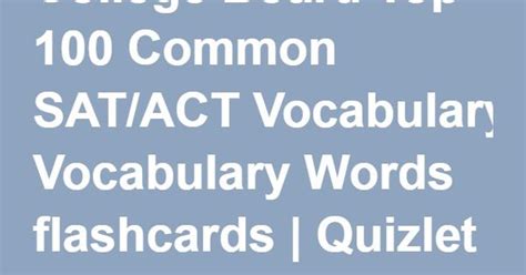 College Board Top 100 Common Satact Vocabulary Words Flashcards