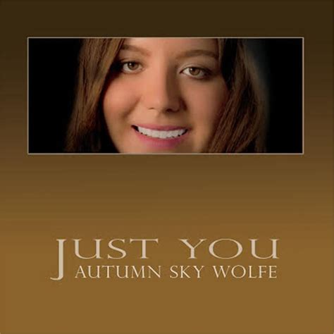 Just You By Autumn Sky Wolfe Uk Cds And Vinyl