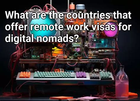 what are the countries that offer remote work visas for digital nomads technology gov capital