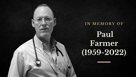Remembering Paul Farmer 1959 2022 La Isla Network