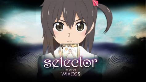 Selector Infected Wixoss Animesbg