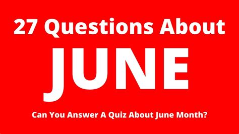 27 Questions About June June Quiz Quiz About June Month How Many