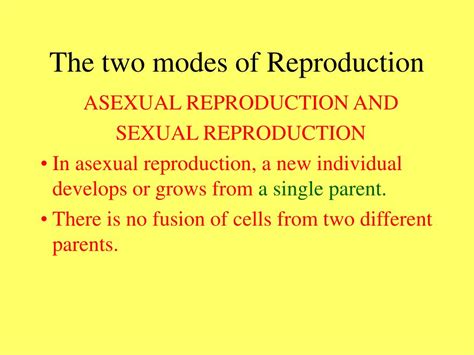 Ppt The Two Modes Of Reproduction Powerpoint Presentation Free Download Id 624634