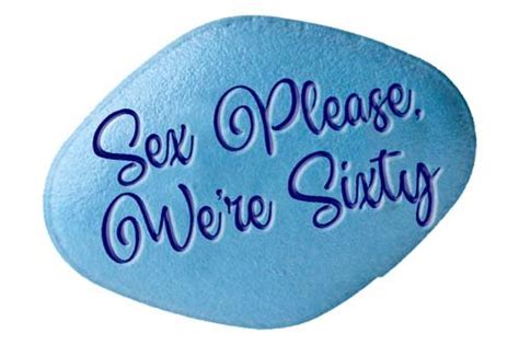 sex please we re sixty — kent county theatre guild