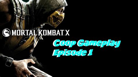 Mortal Kombat X Coop Gameplay Youtube
