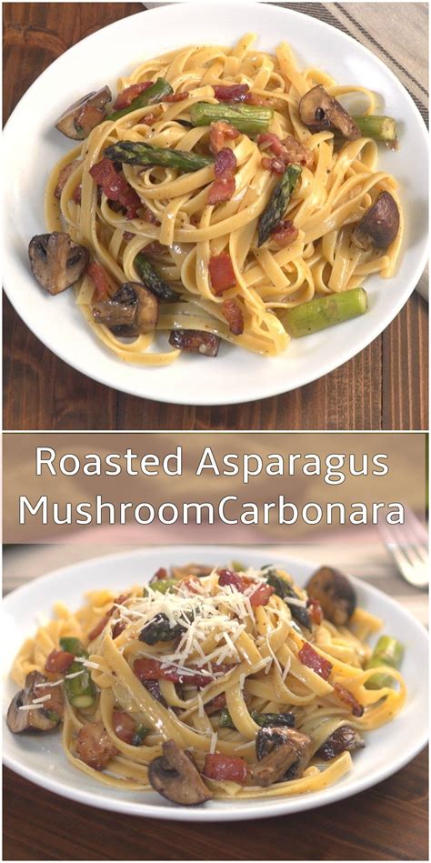 Been trying to find quick and easy recipes to cook and this one quickly became our favorite! Roasted Asparagus Mushroom Carbonara | Recipe | Easy pasta ...