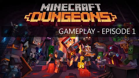 Minecraft Dungeons Gameplay Episode 1 Youtube