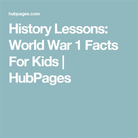 History Lessons World War 1 Facts For Kids History Lessons Facts