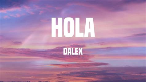 Dalex Hola Lyrics Youtube