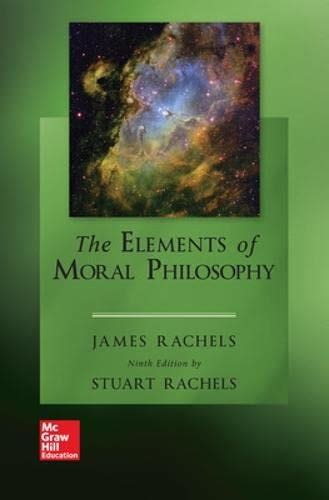 The Elements Of Moral Philosophy Rachels James Rachels Stuart 9781259914256 Abebooks