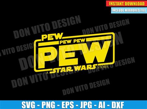 Pew Pew Pew Svg Star Wars Svg Force With You Svg Customize T Svg Vinyl Cut File Svg Pdf
