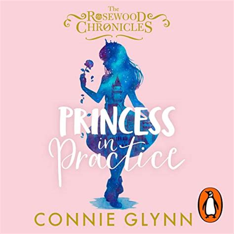 Princess In Practice The Rosewood Chronicles Book 2 Audible Audio