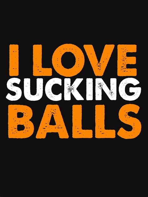 Funny I Love Sucking Balls Boba Tea Pun Gag T T Shirt For Sale By