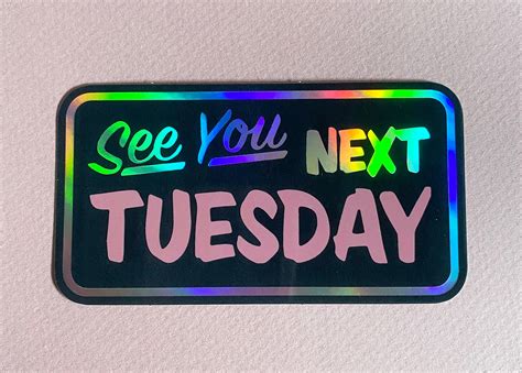 See You Next Tuesday Sticker Etsy
