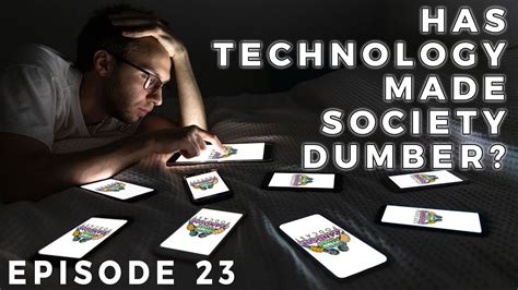 Has Tech Obsession Made Society Dumber Podcast Ep Down Wright Random