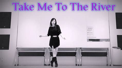 Take Me To The River Linedance 테이크 미 투 더 리버 라인댄스 Intermediate 중급 웨코