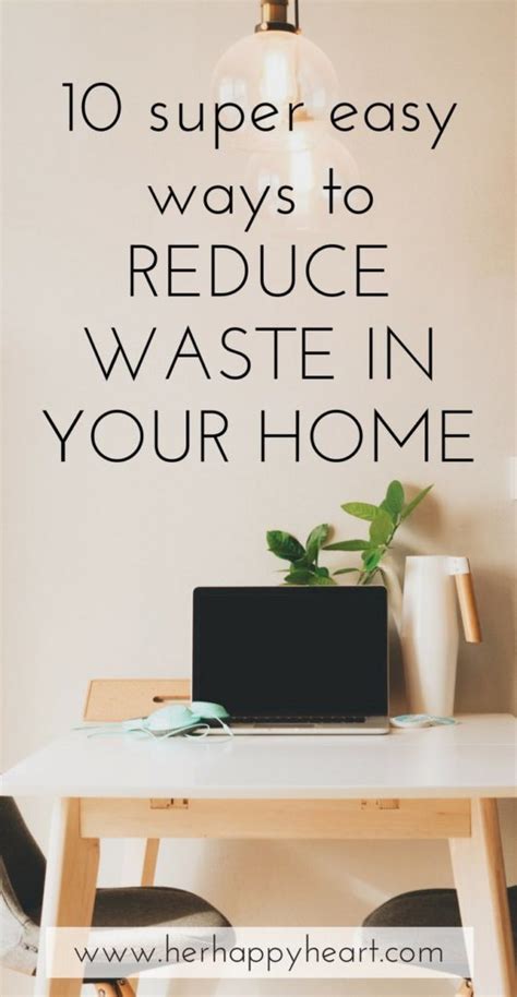 10 Super Easy Ways To Reduce Waste In Your Home Green Living Tips