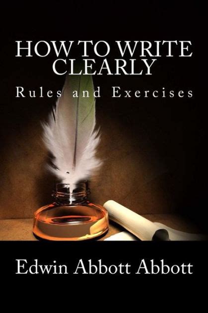 How To Write Clearly Rules And Exercises By Edwin Abbott Abbott