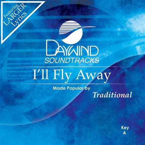 Ill Fly Away Traditional Christian Accompaniment Tracks Daywind