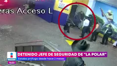 Capturan A El Chiquil N Jefe De Seguridad De La Polar Imagen Televisi N