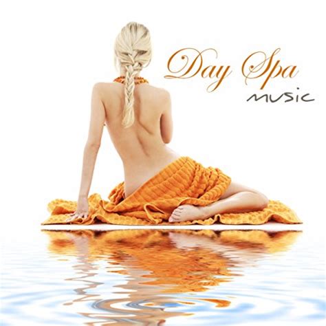 Day Spa Music Chill Out Relaxation Soothing And Relaxing Nature Music For Spa Day