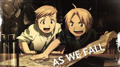 Fullmetal Alchemist Brotherhood AMV AS We Fall YouTube