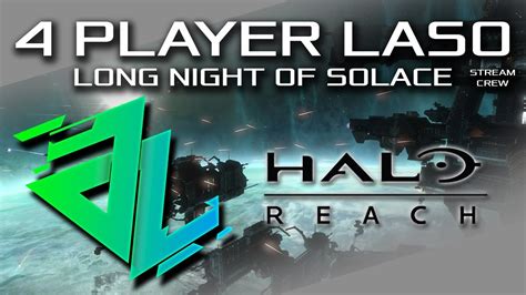 Halo Mcc Reach Long Night Of Solace 4 Player Laso Youtube