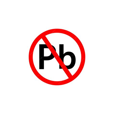 Premium Vector No Plumbum Pb Icon No Lead Red Vector Prohibited Sign