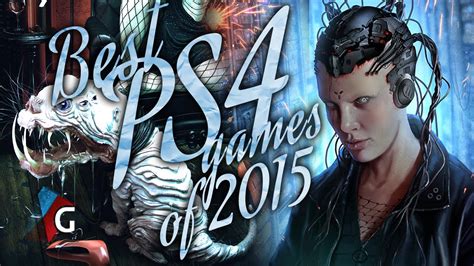 Top 10 Best Ps4 Games Of 2015 Looking Forward Youtube