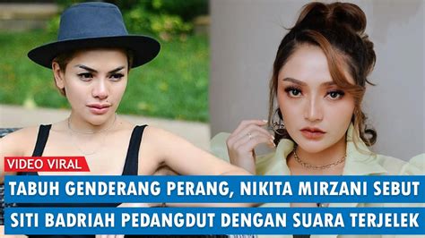 Tabuh Genderang Perang Nikita Mirzani Sebut Siti Badriah Pedangdut