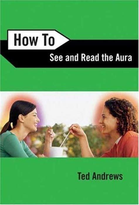How To See And Read The Aura By Ted Andrews English Paperback Book Free