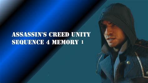 Assassin S Creed Unity Walkthrough Sequence 4 Memory 1 YouTube