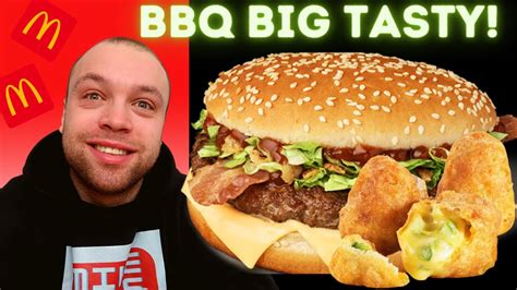 Mcdonalds Bbq Big Tasty And Chilli Cheese Bites Food Review Mike