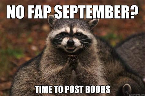 Time To Post Boobs No Fap September No Fap Months Know Your Meme