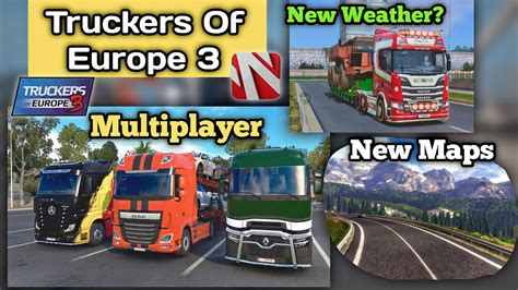 🚚truckers Of Europe 3 Multiplayer New Maps New Trucks New Weather