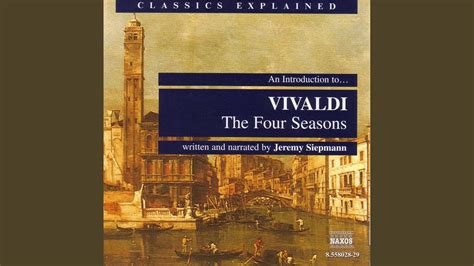 An Introduction To Vivaldi The 4 Seasons Third Movement Complete