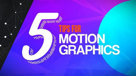 Our Top 5 Tips For Motion Graphics Design Fxhome