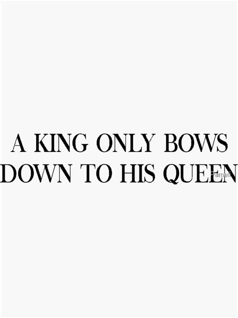A King Only Bows Down To His Queen Sticker For Sale By Pameli Redbubble