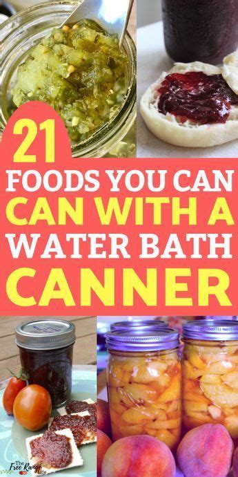 Foods You Can Preserve In A Water Bath Canner So Easy In Canning Recipes Food