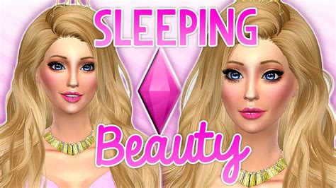 The Sims 4 Create A Sim Sleeping Beauty Youtube