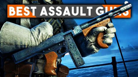 The Best Assault Weapons In Battlefield Battlefield Best Weapons