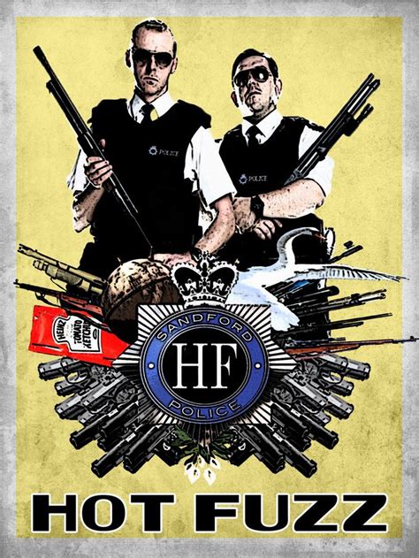 Hot fuzz quotes, comedy quotes, blood and ice cream trilogy quotes, danny butterman quotes. Hot Fuzz | Comedy movies posters, Nerd love, Comedy movies